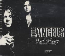 Little Angels : Sail Away - The Acoustic Sessions